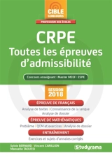 CRPE, toutes les épreuves d'admissibilité : concours enseignant, master MEEF, ESPE : session 2018 - Sylvie Bernard