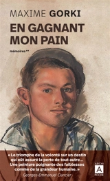 Mémoires. Vol. 2. En gagnant mon pain : mémoires autobiographiques. Ma vie - Maxime Gorki