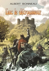 Luc le Détrousseur - Albert Bonneau