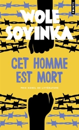 Cet homme est mort - Wole Soyinka