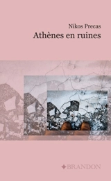 Athènes en ruines - Nikos Precas