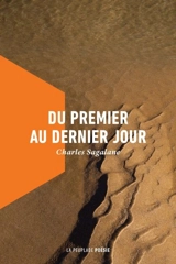 Du premier au dernier jour - Charles Sagalane