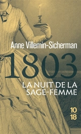 Une enquête de Victoire Montfort. 1803, la nuit de la sage-femme - Anne Villemin-Sicherman