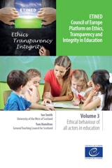 Etined : Council of Europe platform on ethics, transparency and integrity in education. Vol. 3. Ethical behaviour of all actors in education - Ian Smith