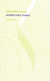 Signes des temps - Christophe Manon