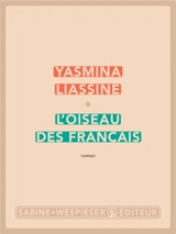 L'oiseau des Français - Yasmina Liassine