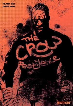 The crow : pestilence - Frank Bill