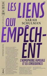 Les liens qui empêchent : l'homophobie familiale et ses conséquences - Sarah Schulman