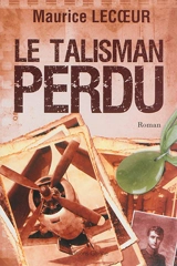 Le talisman perdu - Maurice Lecoeur