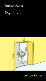 Sisyphes - Florian Pâque