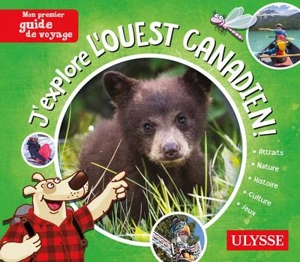 J'explore l'Ouest canadien - Collectif Ulysse