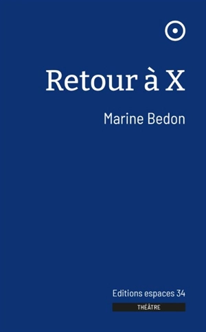 Retour à X - Marine Bedon