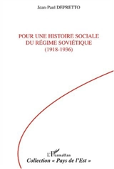 Pour une histoire sociale du régime soviétique : 1918-1936 - Jean-Paul Depretto