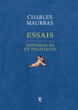 Essais historiques et politiques - Charles Maurras