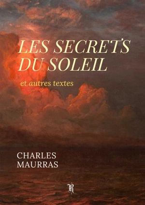 Les Secrets du Soleil - Charles Maurras