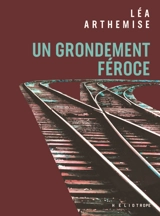 Un grondement féroce - Léa Arthemise