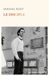 Le disciple - Mikhaïl Rudy