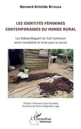 Les identités féminines contemporaines du monde rural : les Bakola-Bagyeli du Sud Cameroun entre invisibilité et lutte pour la survie - Bernard Aristide Bitouga