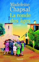 La ronde des âges - Madeleine Chapsal