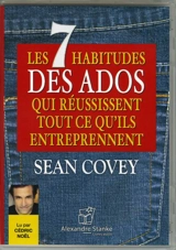 Les 7 habitudes des ados qui réussissent tout ce qu'ils entreprennent - Sean Covey