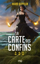 La carte des Confins. Vol. 3 - Marie Reppelin