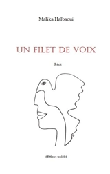 Un filet de voix : récit - Malika Halbaoui