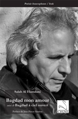 Bagdad mon amour. Bagdad à ciel ouvert - Salah al- Hamdani