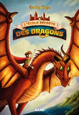 L'école secrète des dragons. Vol. 1 - Emily Skye