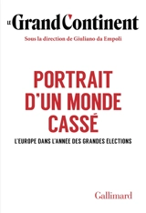 Portrait d'un monde cassé : l'Europe dans l'année des grandes élections - Le Grand continent (périodique)