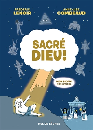 Sacré Dieu ! - Frédéric Lenoir
