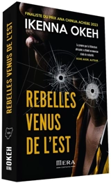 Rebelles venus de l'Est - Ikenna Okeh
