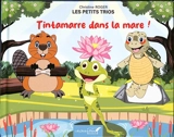 Tintamarre dans la mare ! - Christine Roger