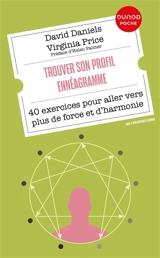 Trouver son profil ennéagramme : 40 exercices pour aller vers plus de force et d'harmonie - David Daniels