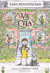 La vie selon Céla - Sara Pennypacker