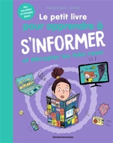 Le petit livre pour apprendre à s'informer et décrypter les fake news - Marion Joseph