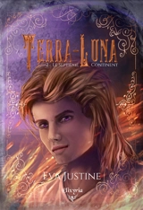 Terra-Luna : 2 : Le septième continent - Eva Justine