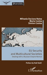 EU security and multicultural societies : dealing with a russian empire revival - Mihaela Daciana Natea