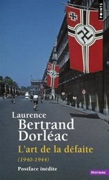 L'art de la défaite : 1940-1944 - Laurence Bertrand Dorléac