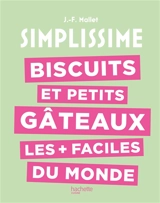 Biscuits et petits gâteaux les + faciles du monde - Jean-François Mallet