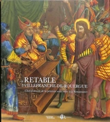 Le retable de Villefranche-de-Rouergue : chef-d'oeuvre de la peinture sous verre à la Renaissance - Aurélie Gerbier