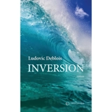 Inversion - Ludovic Deblois