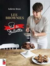 Les brownies de Juliette - Juliette Brun