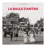 La Baule d'antan - Dominique Labarrière