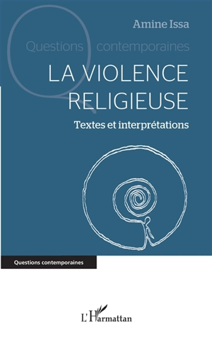 La violence religieuse : textes et interprétations - Amine Issa