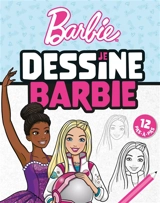Je dessine Barbie : 12 pas-à-pas - Stéphanie Go