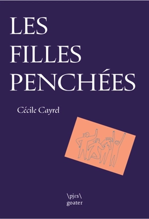 Les filles penchées - Cécile Cayrel