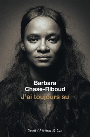 J'ai toujours su - Barbara Chase-Riboud