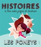 Les poneys : histoires à lire avec papa et maman - Elisabeth Gausseron
