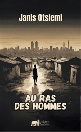 Au ras des hommes - Janis Otsiemi
