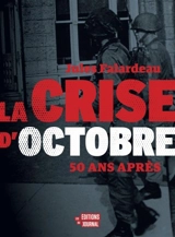 La crise d'octobre - Jules Falardeau